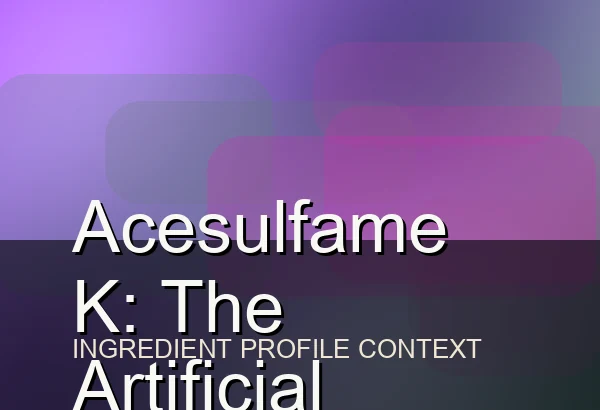 Acesulfame K: The Artificial Sweetener Aldi No Longer Wants