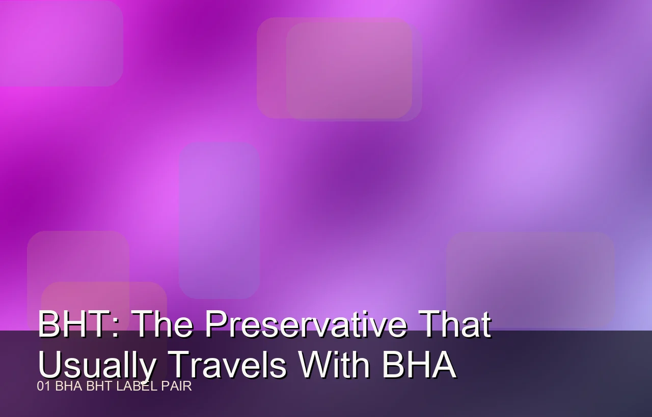 Why Shoppers Should Read BHT as a Pattern Ingredient