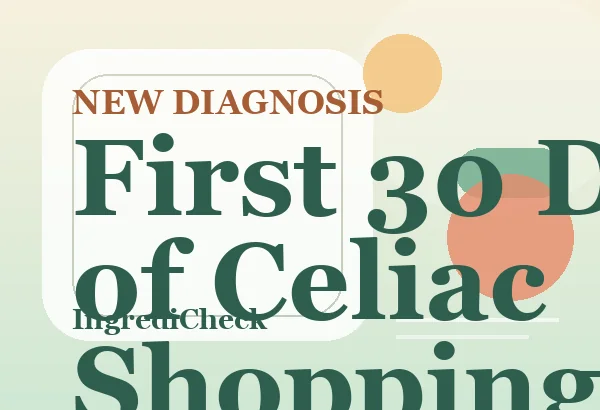 Newly Diagnosed with Celiac: Your First 30 Days of Grocery Shopping