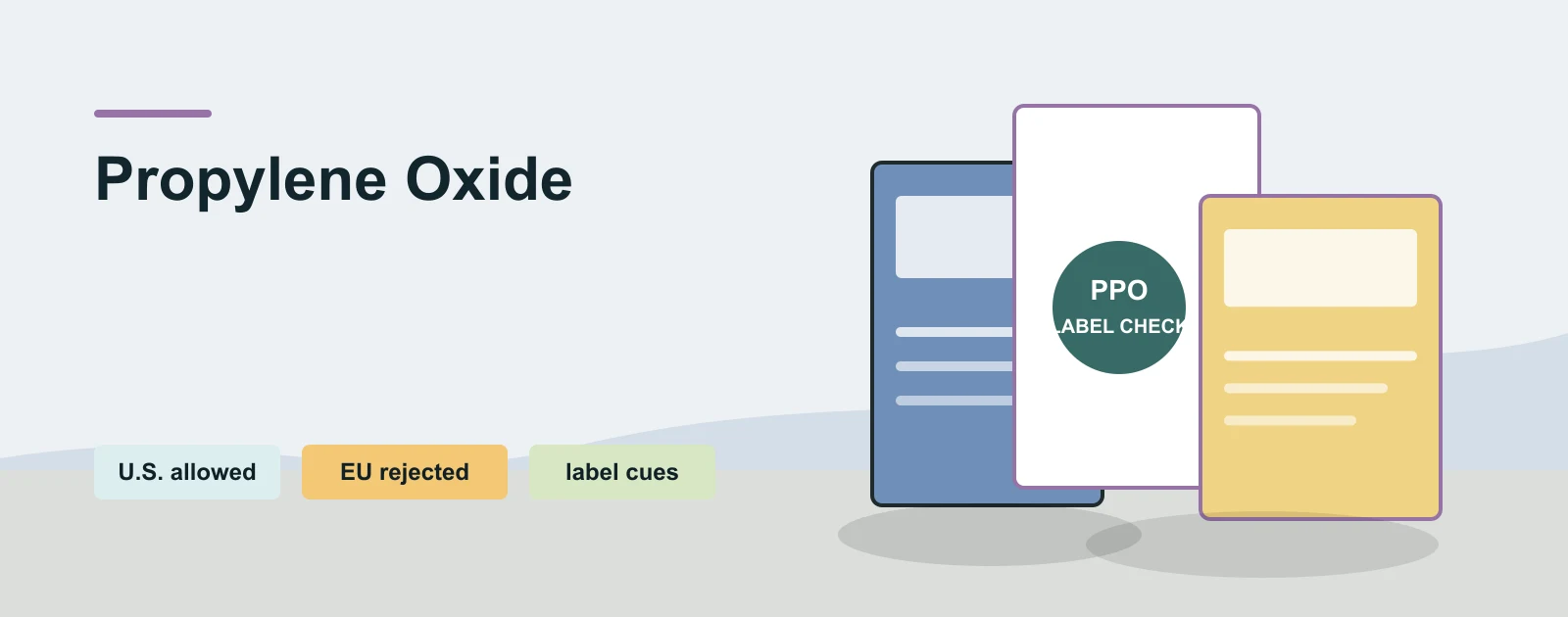 Propylene Oxide: The Food Treatment Agent the EU Doesn't Allow
